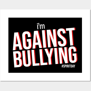 I'm Against Bullying Spirit Day Posters and Art